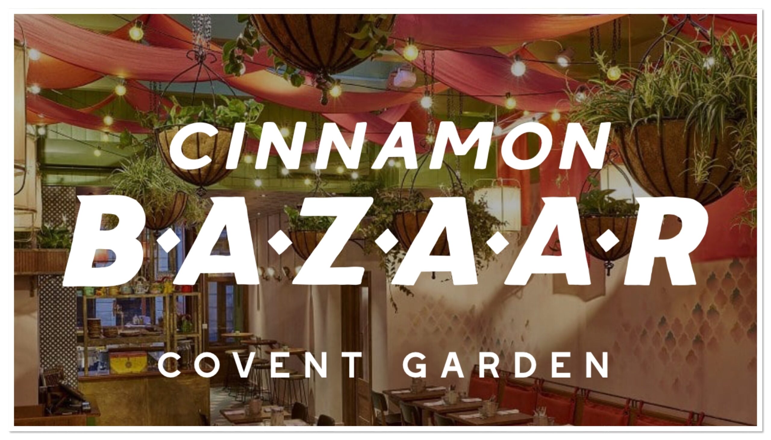 Cinnamon Bazaar (Covent Garden)